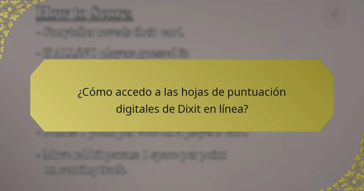 ¿Cómo accedo a las hojas de puntuación digitales de Dixit en línea?