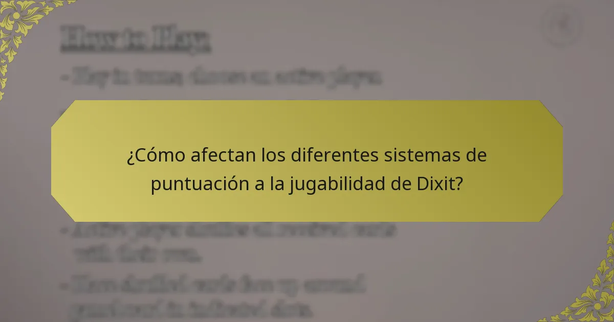 ¿Cómo afectan los diferentes sistemas de puntuación a la jugabilidad de Dixit?