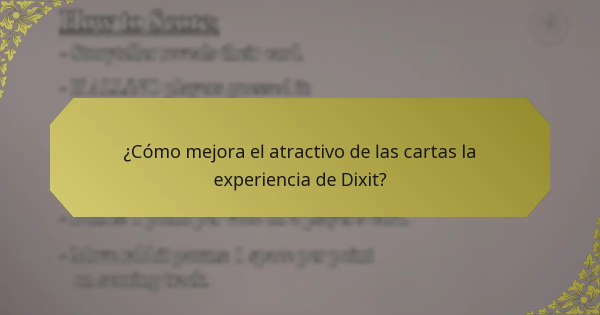 ¿Cómo mejora el atractivo de las cartas la experiencia de Dixit?