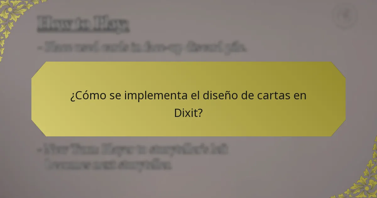 ¿Cómo se implementa el diseño de cartas en Dixit?