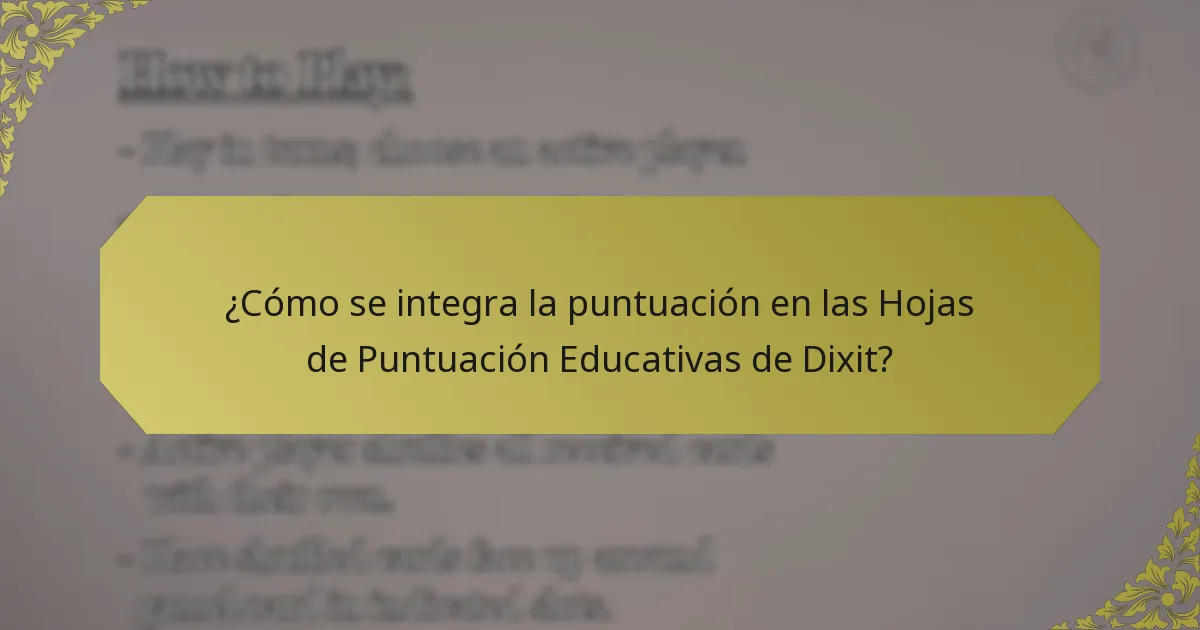 ¿Cómo se integra la puntuación en las Hojas de Puntuación Educativas de Dixit?