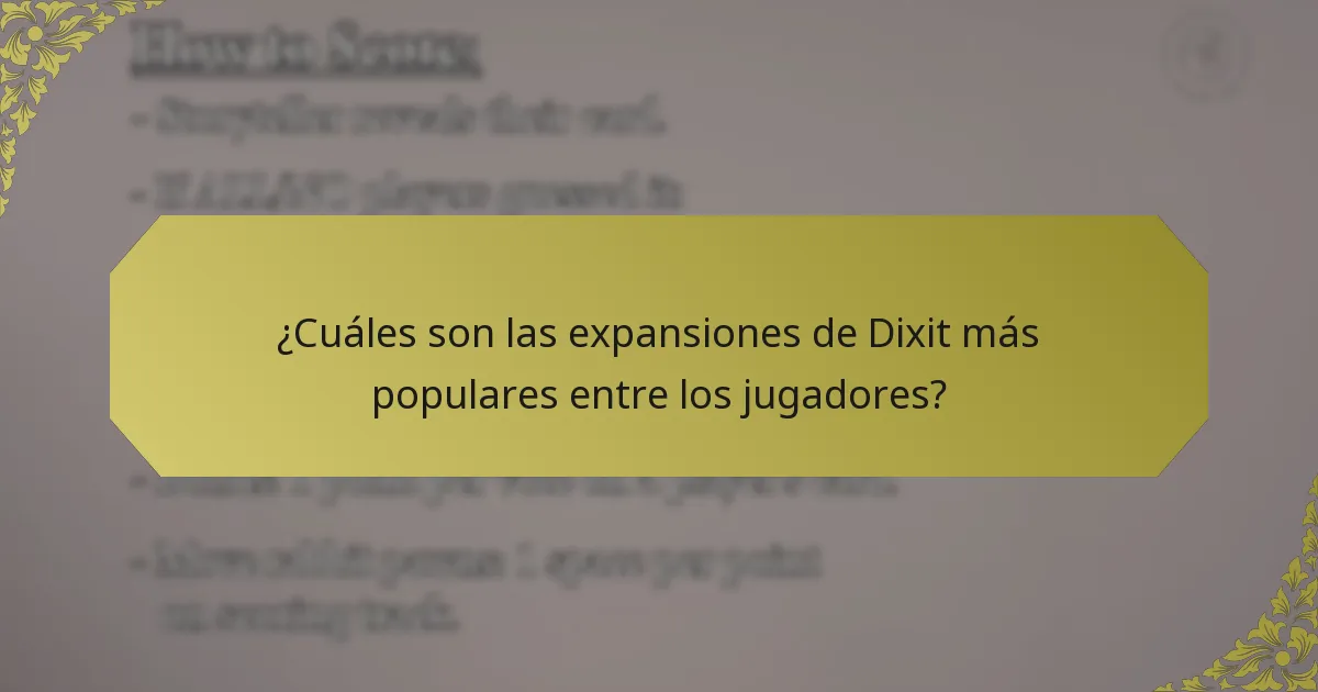¿Cuáles son las expansiones de Dixit más populares entre los jugadores?