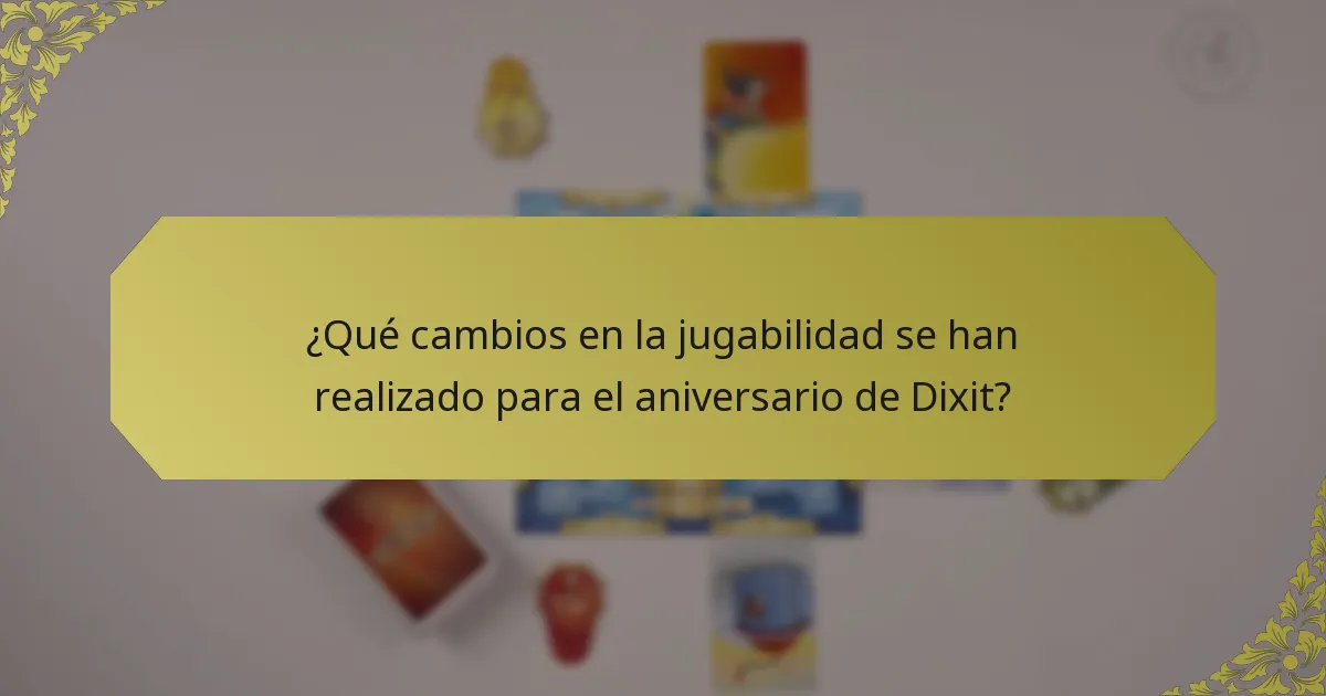 ¿Qué cambios en la jugabilidad se han realizado para el aniversario de Dixit?