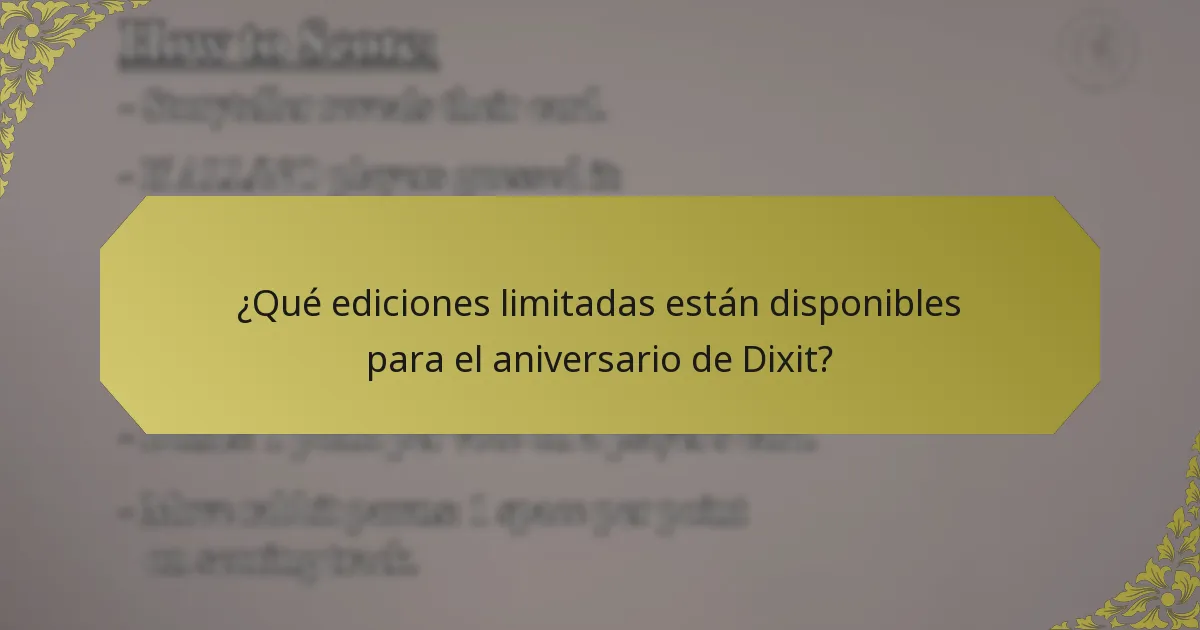 ¿Qué ediciones limitadas están disponibles para el aniversario de Dixit?