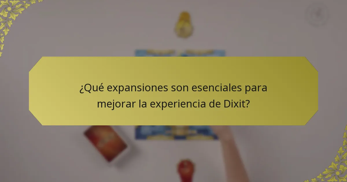 ¿Qué expansiones son esenciales para mejorar la experiencia de Dixit?
