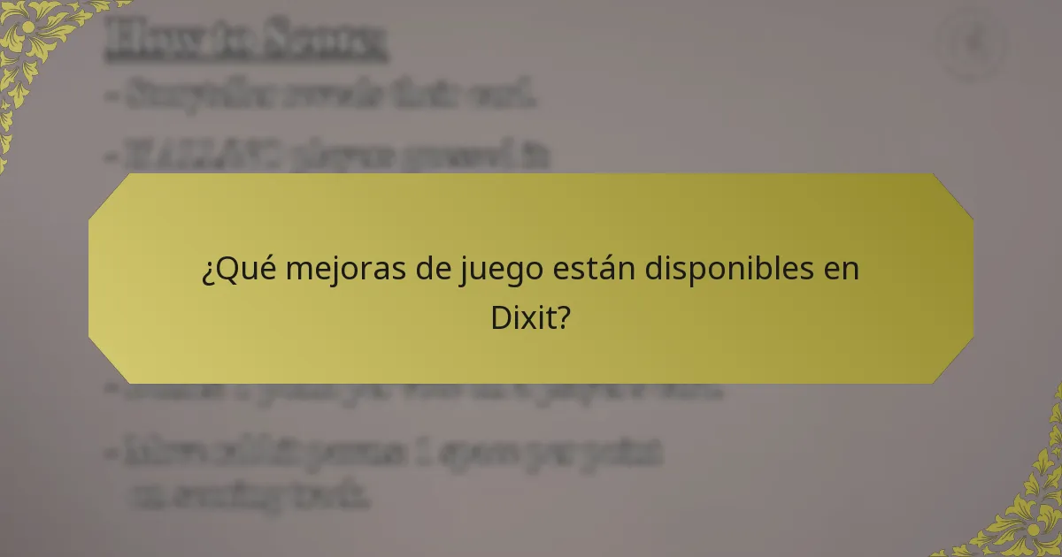 ¿Qué mejoras de juego están disponibles en Dixit?